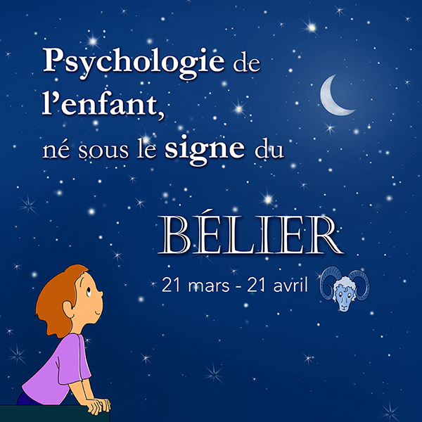 ECRIT- 	Psychologie du signe de l'enfant natif du BÃ©lier 